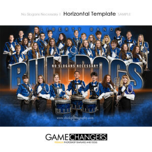 No Slogans Necessary 1 Horizontal Template Marching Band - Photoshop Template Digital Background Game Changers Shirk Photography