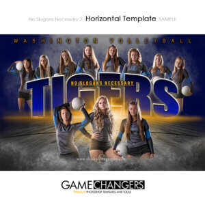 No Slogans Necessary 2 Horizontal Template Volleyball - Photoshop Template Digital Background Game Changers Shirk Photography